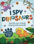 I Spy Dinosaurs: Find the Dino friends playing hide and seek! A cute search and find dinosaur book for toddlers 2-5 (I Spy Books for Toddlers) by Marlies Larch