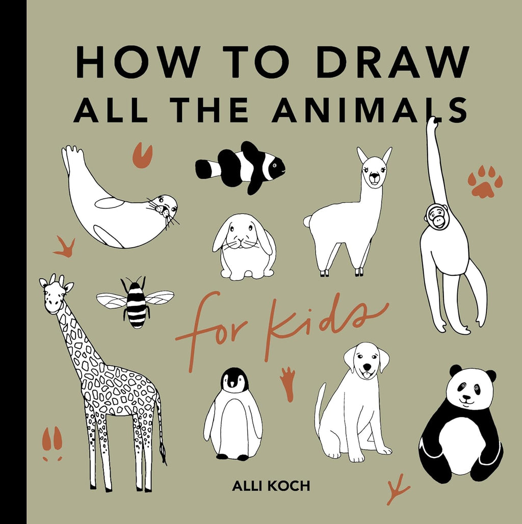 All the Animals: How to Draw Books for Kids with Dogs, Cats, Lions, Dolphins, and More (How to Draw For Kids Series) by Alli Koch
