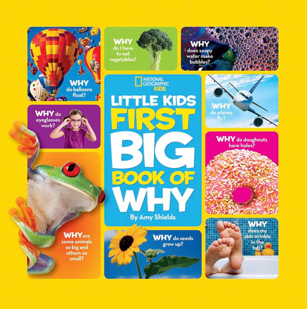National Geographic Little Kids First Big Book of Why: Questions and Answers About the World for Curious Kids by Amy Shields