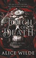 Touch of Death: A Fantasy Gods and Monsters Romance (Tempting the Fates) by Alice Wilde