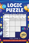Logic Puzzle Book for Adults Volume 1: 50 Easy to Hard Logic Grid Puzzles - The Real Brain Challenge by Feline Puzzles Press