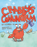 Crabby's Conundrum: An Underwater Adventure of Courage and Individuality by Michele P. J.