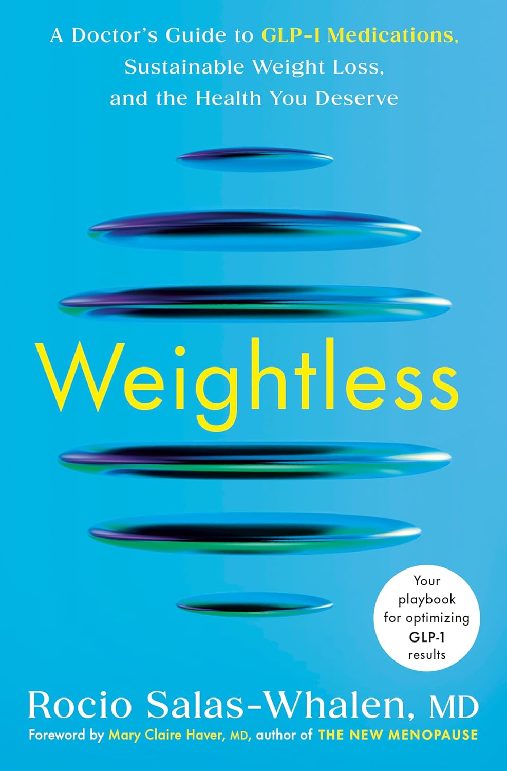 Weightless: A Doctor's Guide to GLP-1 Medications, Sustainable Weight Loss, and the Health You Deserve by Rocio Salas-Whalen MD