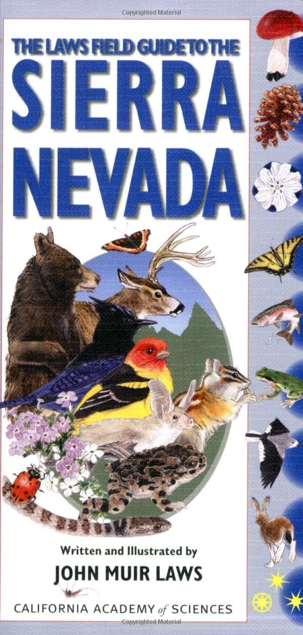 The Laws Field Guide to the Sierra Nevada (California Academy of Sciences) by John Muir Laws