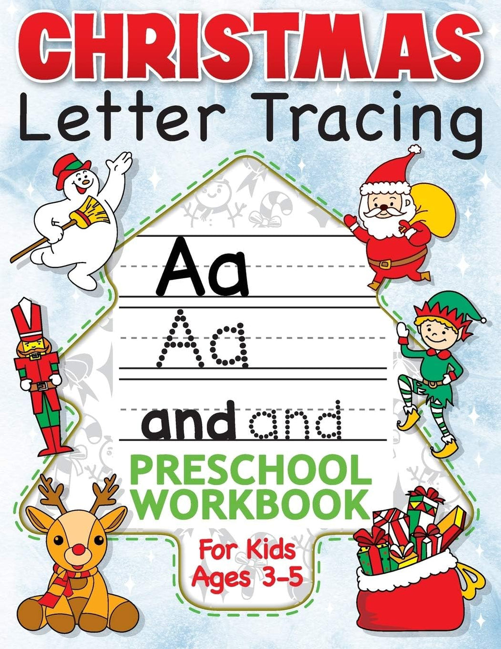 Christmas Letter Tracing Preschool Workbook for Kids Ages 3-5: Alphabet Trace the Letters, Handwriting, & Sight Words Practice Book - The Best ... Gifts for Toddlers, Pre K to Kindergarten by Big Dreams Art Supplies