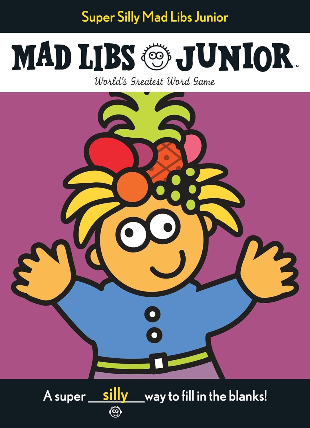 Super Silly Mad Libs Junior: World's Greatest Word Game by Roger Price