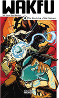 WAKFU MANGA VOL. 4: THE WANDERING OF THE ELIATROPES by Tot