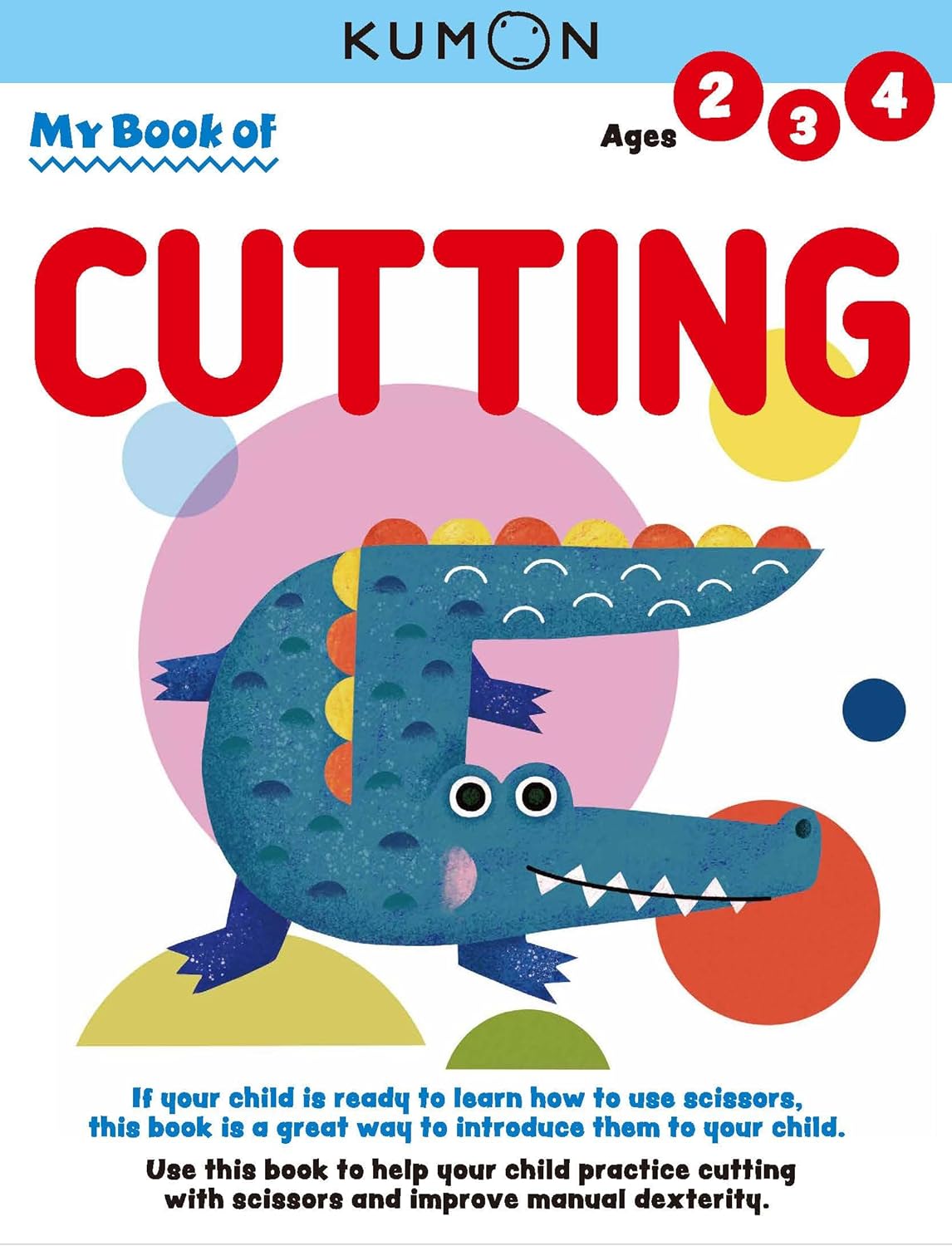 Kumon My First Book of Cutting-Revised Edition-Ages 3-5 by Kumon Publishing