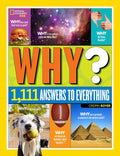National Geographic Kids Why?: Over 1,111 Answers to Everything (NGK Why?) by Crispin Boyer