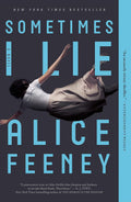 Sometimes I Lie: A Novel by Alice Feeney