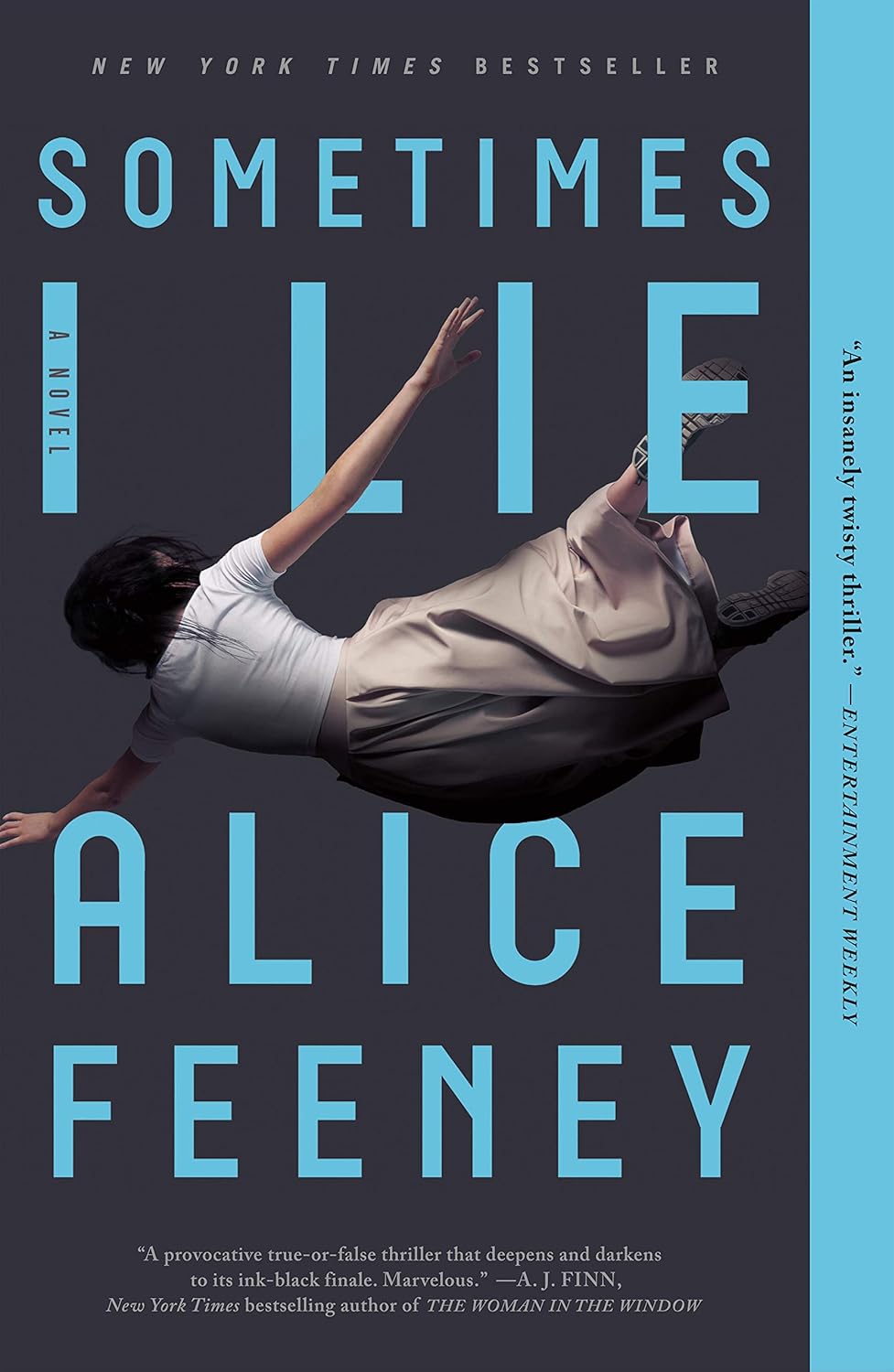 Sometimes I Lie: A Novel by Alice Feeney