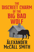 The Discreet Charm of the Big Bad Wolf: A Detective Varg Novel (4) (Detective Varg Series) by Alexander McCall Smith