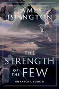 The Strength of the Few (Hierarchy) by James Islington