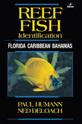 Reef Fish Identification - Florida Caribbean Bahamas - 4th Edition (Reef Set) by Paul Humann