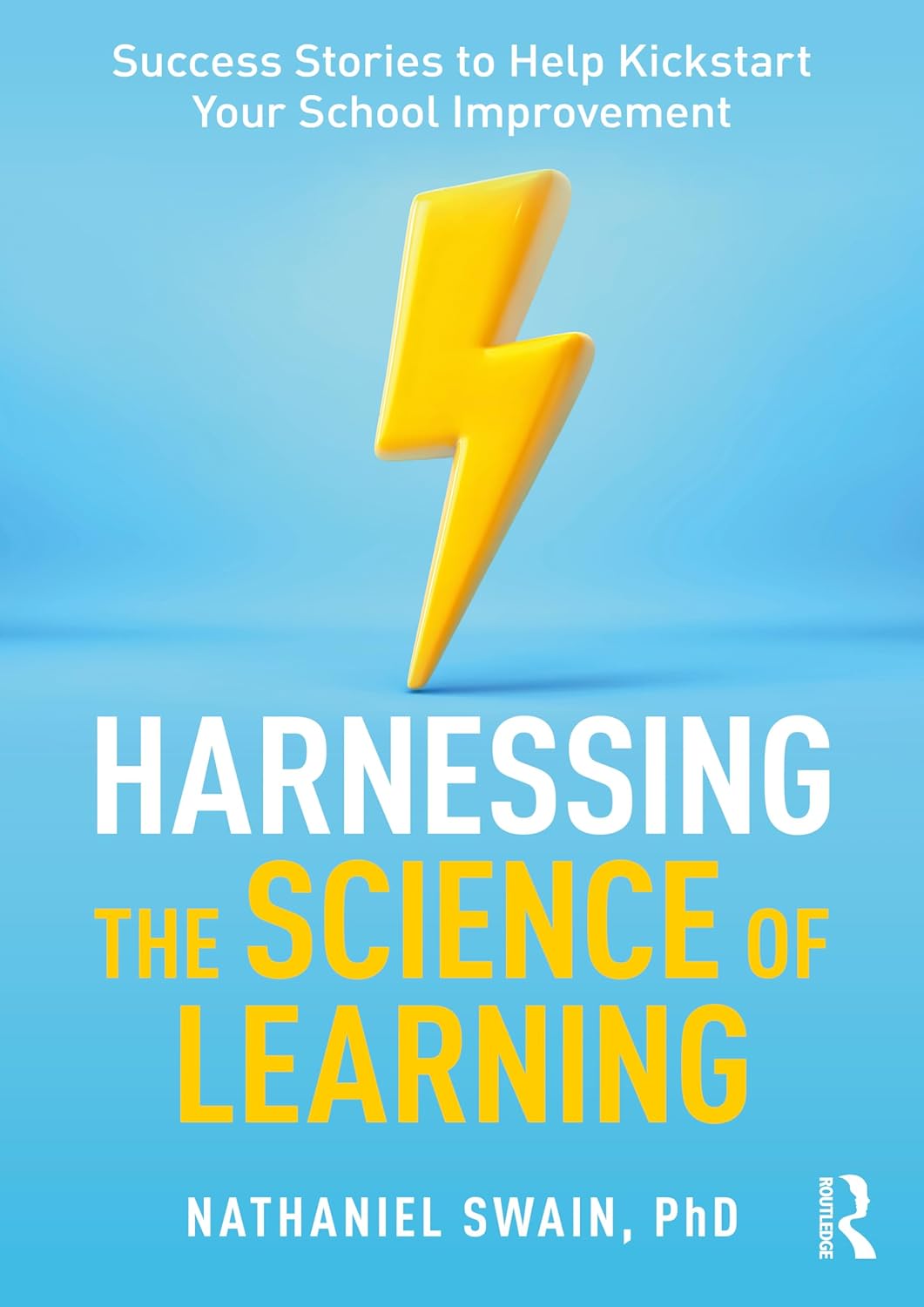 Harnessing the Science of Learning by Nathaniel Swain