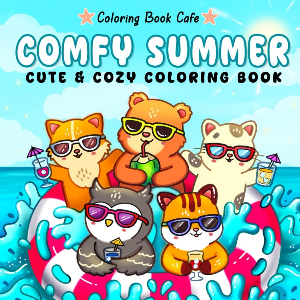 Comfy Summer: Cute and Cozy Coloring Book for Adults & Teens Featuring Summer Hygge Scenes with Adorable Animal Characters by Coloring Book Cafe