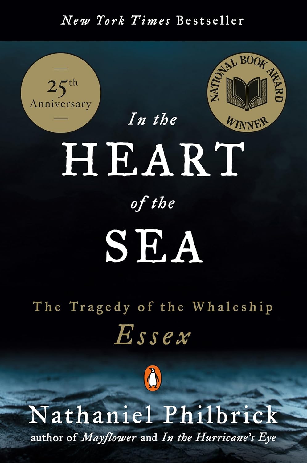 In the Heart of the Sea: The Tragedy of the Whaleship Essex by Nathaniel Philbrick