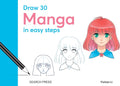 Draw 30: Manga: in easy steps by Yishan Li