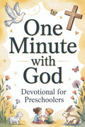 Devotional for Preschoolers - One Minute with God: 80 Daily Devotions for Kids and Parents with Bible Verses, Prayers, and Christian Values | Ages 3-6 by Kingdom Youth