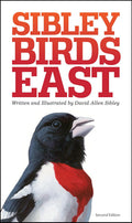 The Sibley Field Guide to Birds of Eastern North America: Second Edition (Sibley Guides) by David Allen Sibley