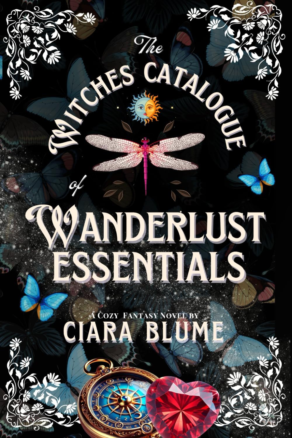 The Witches Catalogue of Wanderlust Essentials: A Cozy Fantasy Adventure with Hints of Romance (Natural Magic) by Ciara Blume