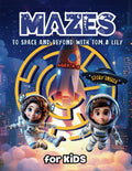 Maze Book for Kids Ages 4-6 | 3-5 | 4-8 | 6-8 with Story: Space Story Activities - Travel To The Stars (Maze Book for Kids The Adventures of Tom and Lily Featuring Stories for Kids Ages 4-8) by Activity Whiz