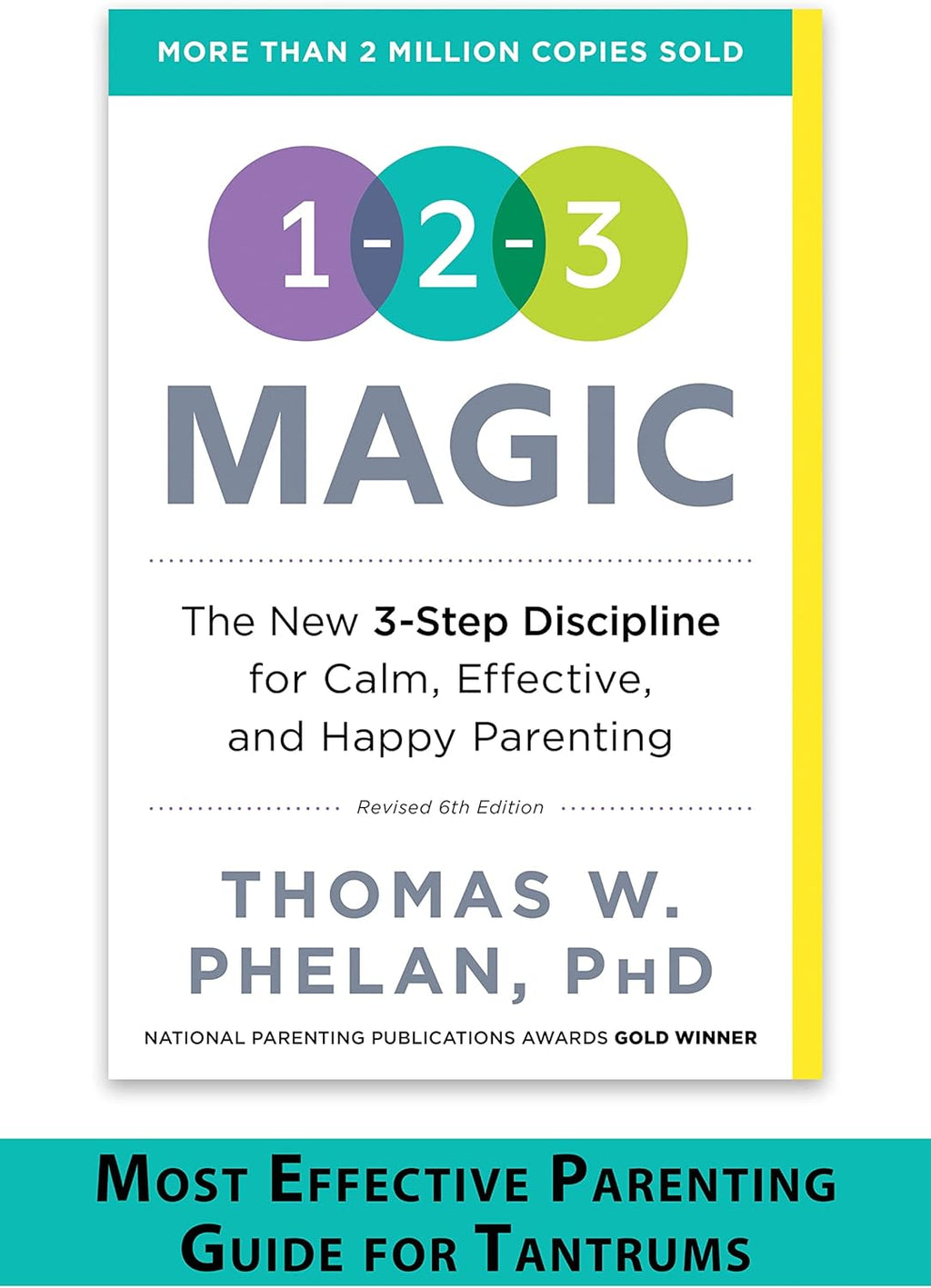 1-2-3 Magic: Gentle 3-Step Child & Toddler Discipline for Calm, Effective, and Happy Parenting (Positive Parenting Guide for Raising Happy Kids) by Thomas Phelan PhD