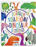 Totally Roarsome Dinosaur Activities - Over 100 Pages of Dino Fun Including Coloring, Drawing, Puzzles, Mazes, Dot-to-Dots, and More! Ages 3-8 (Totally Awesome) by Parragon Books