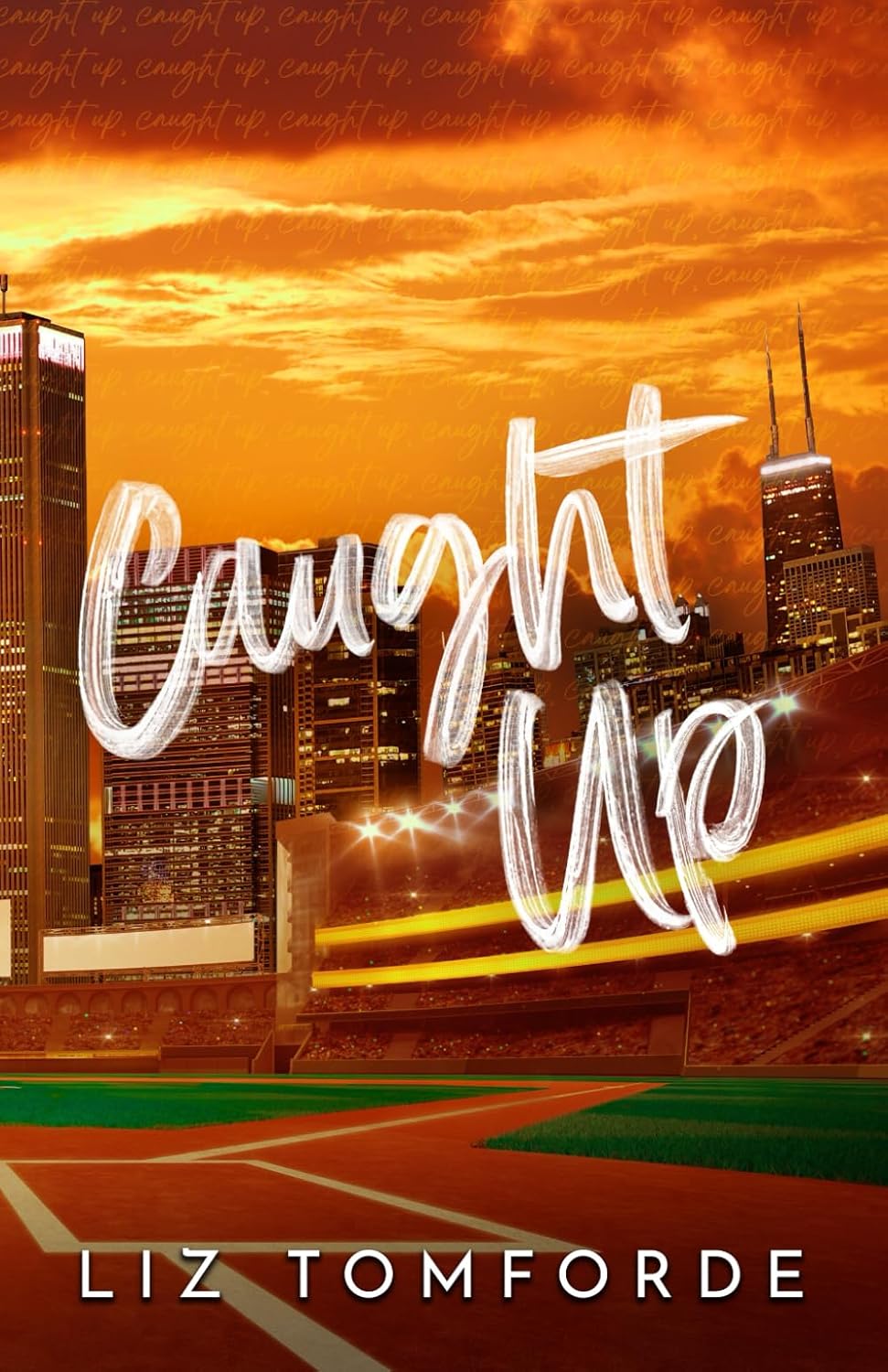 Caught Up (Windy City Series Book 3) by Liz Tomforde