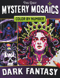 Mystery Mosaics Color by Number Dark Fantasy: Epic Pixel Art Coloring Book for Teens & Adults – Medieval and Magical Art – Fun & Relaxing Coloring Book by Pixel Quest Publishing