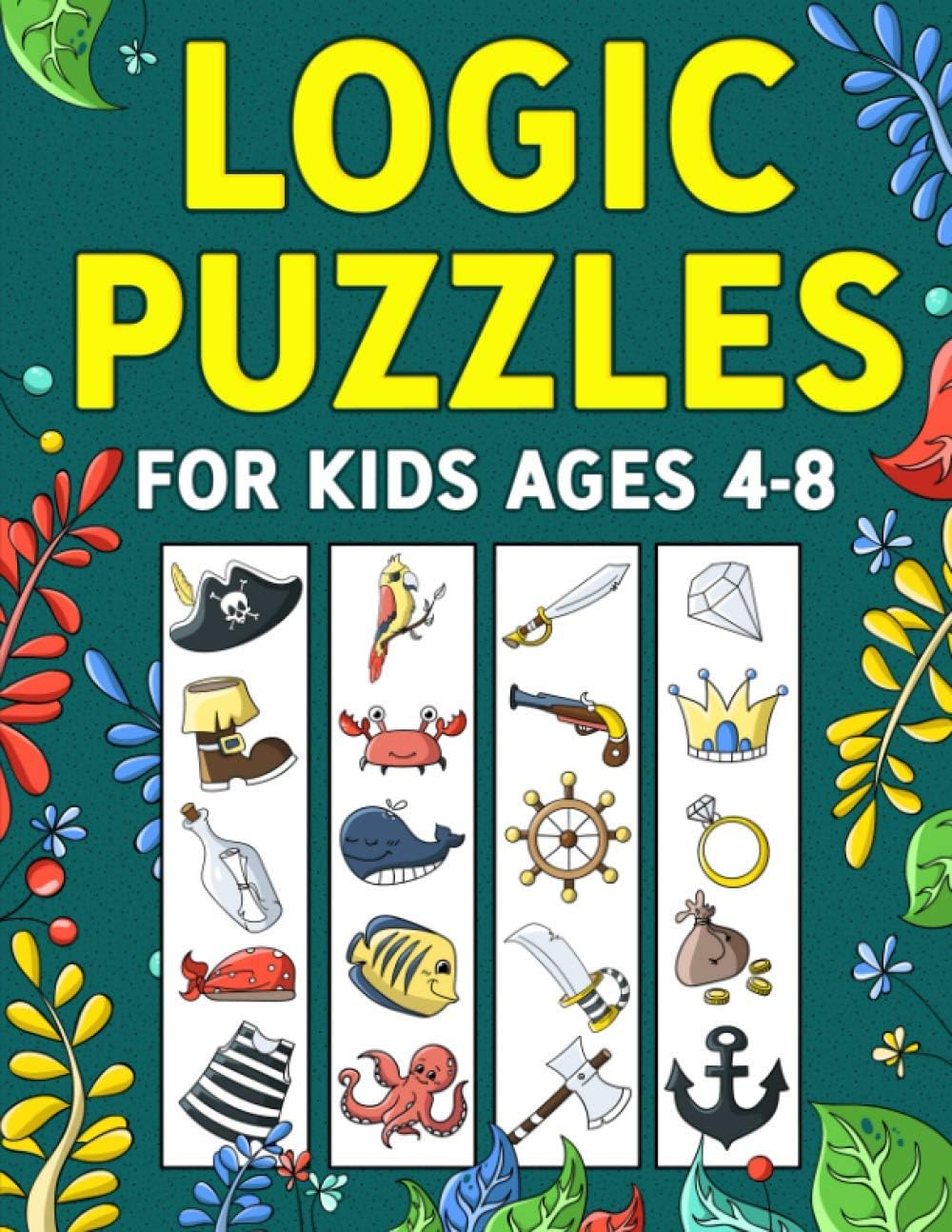 Logic Puzzles for Kids Ages 4-8: A Fun Educational Workbook To Practice Critical Thinking, Recognize Patterns, Sequences, Comparisons, and More! by Activity Wizo