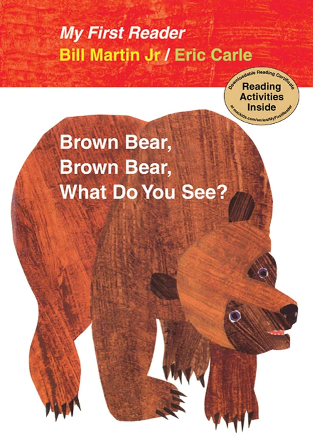 Brown Bear, Brown Bear, What Do You See? My First Reader by Bill Martin Jr.