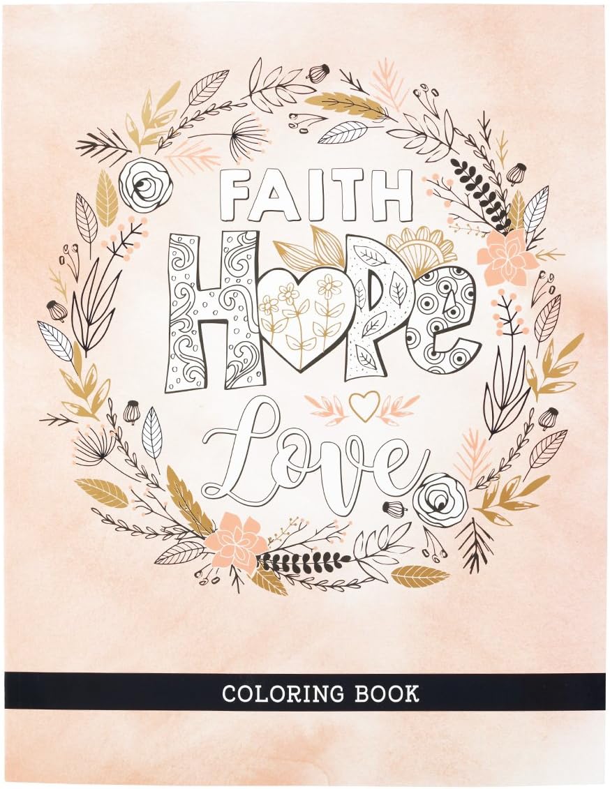 Faith Hope Love Inspirational Coloring Book for Adults and Teens with Scripture by Christian Art Publishers