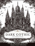 Gothic Coloring Book for Adults: 50+ Darkly Beautiful Designs of Cathedrals, Ravens, Roses, Skulls, and Gothic Fantasy Art for Relaxation and Creativity (The Gothic Dreams Coloring Series) by L. K. Carnduff