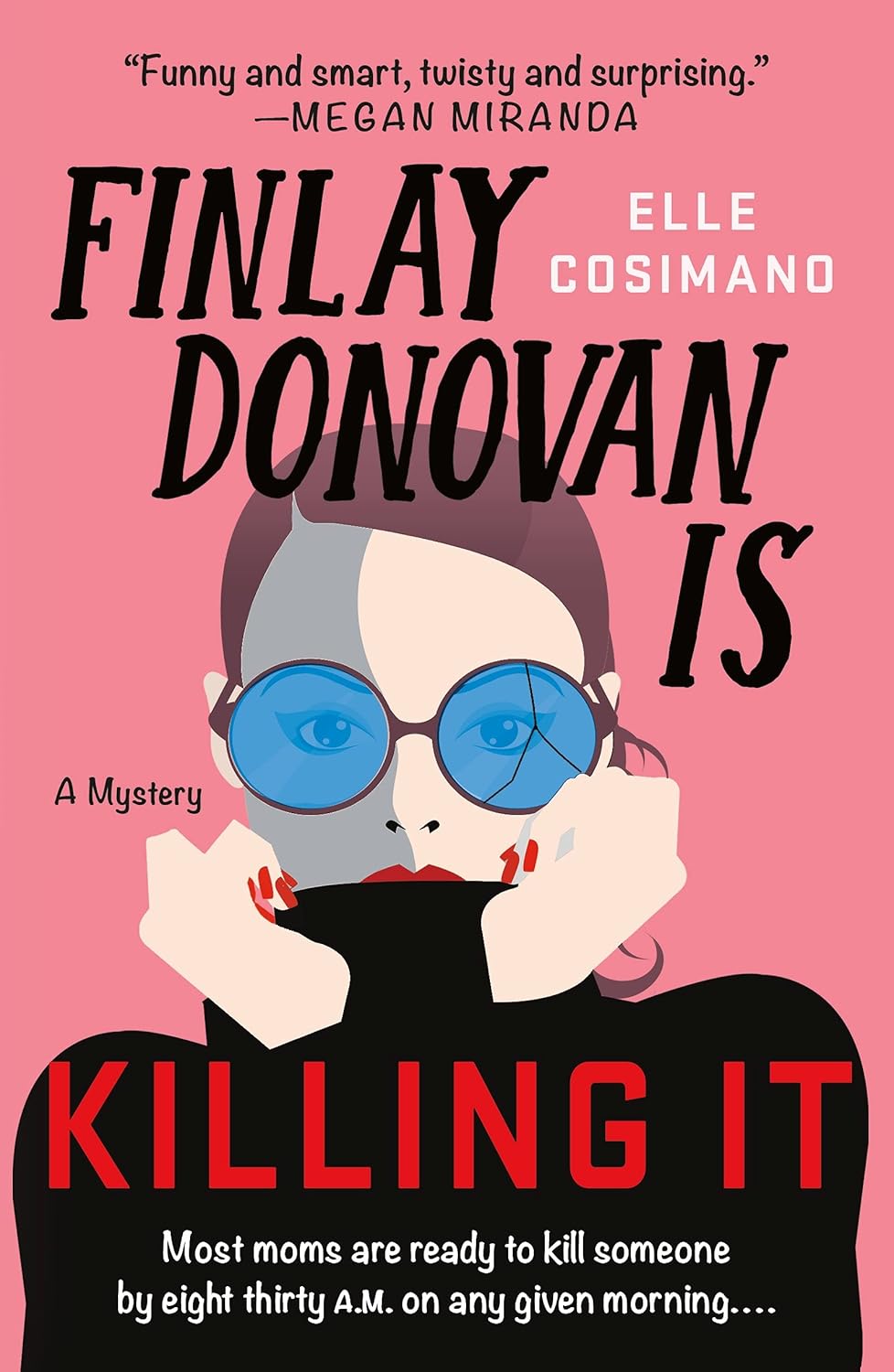 Finlay Donovan Is Killing It: A Novel by Elle Cosimano
