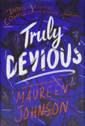 Truly Devious: A Mystery by Maureen Johnson