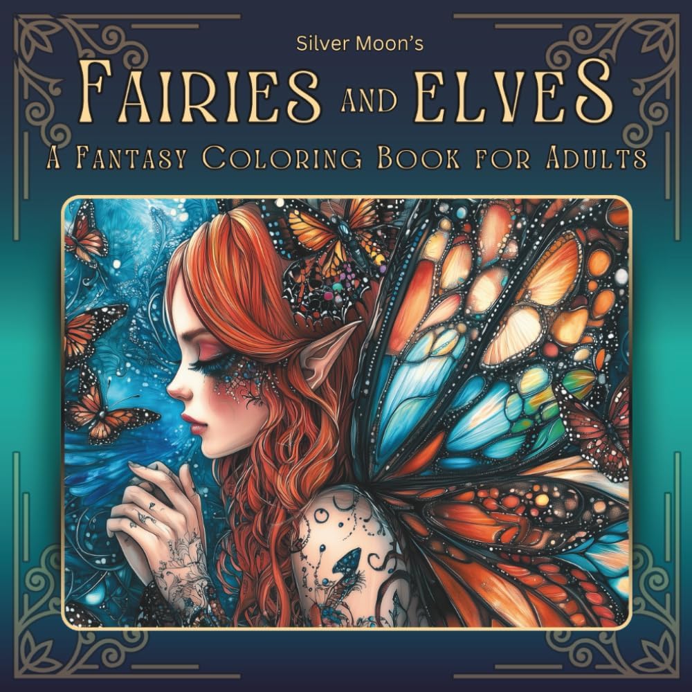 Silver Moon's Fairies and Elves: A Fantasy Coloring Book for Adults (Silver Moon's Coloring Books) by Silver Moon