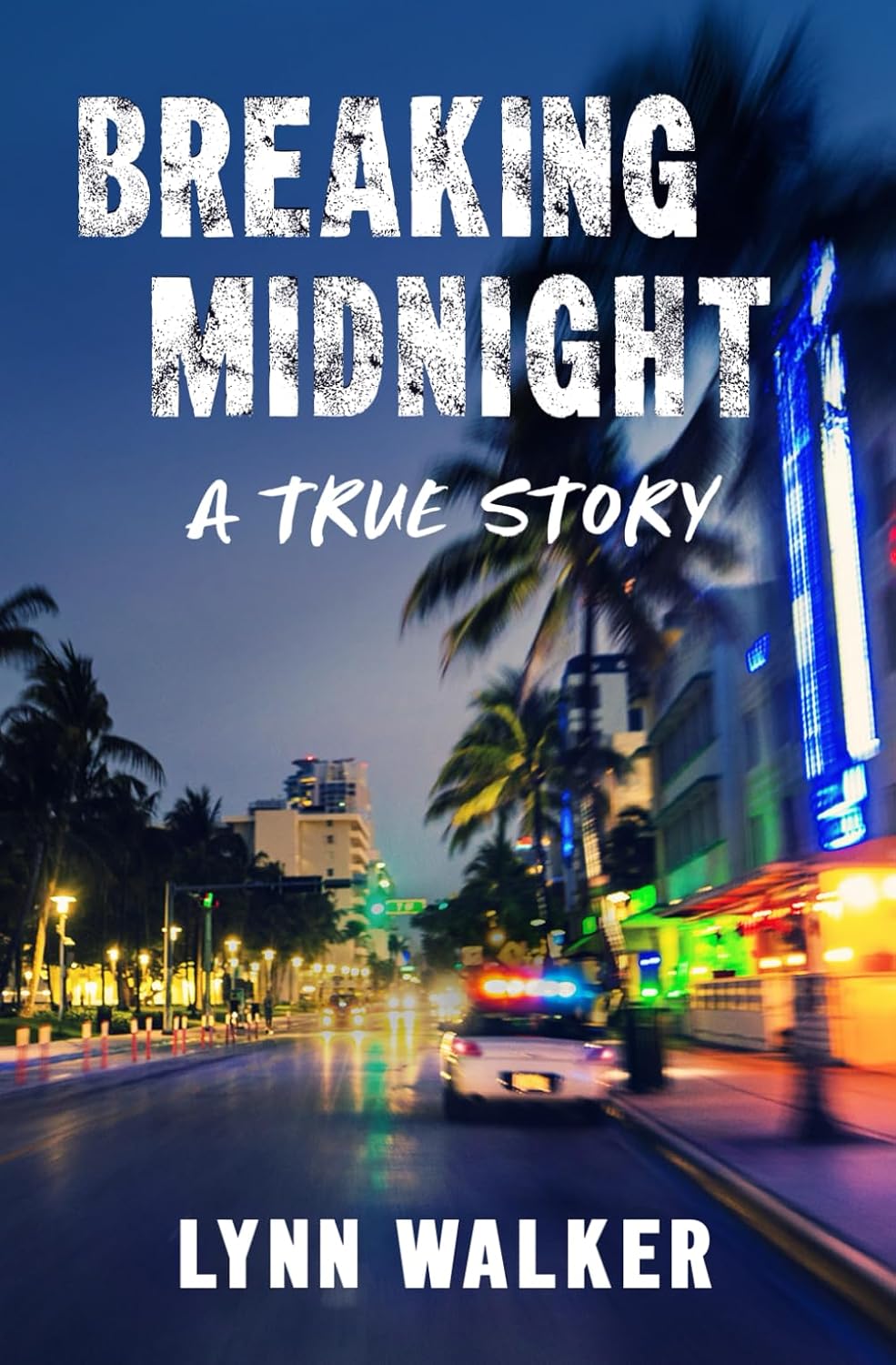 Breaking Midnight: A True Story (Nonfiction Addiction) by Lynn Walker