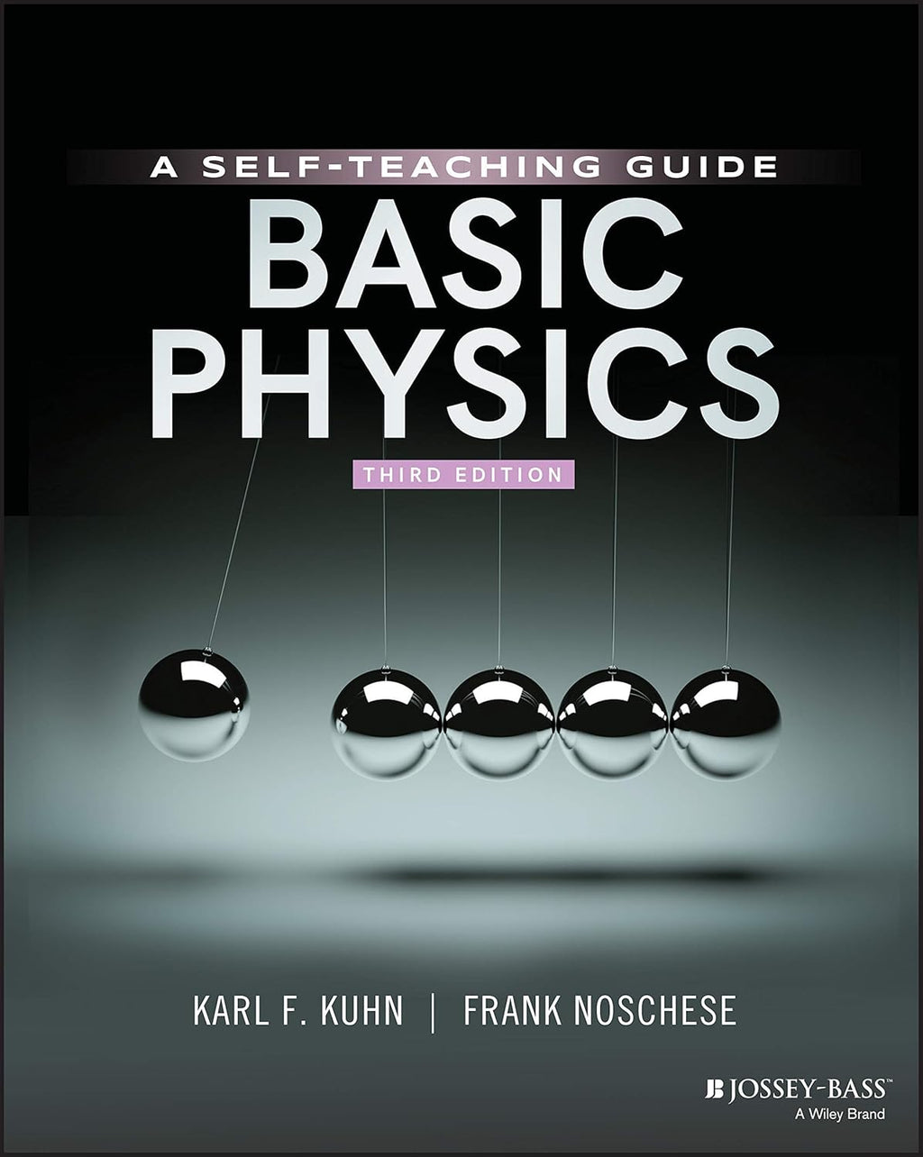 Basic Physics: A Self-Teaching Guide, 3rd Edition by Karl F. Kuhn