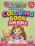 Coloring Book for Girls from 3 to 10: Take your 30-min Break - Keep your Girl Busy and Happy by Riana M. Brooks