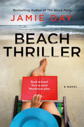 Beach Thriller: A Novel by Jamie Day