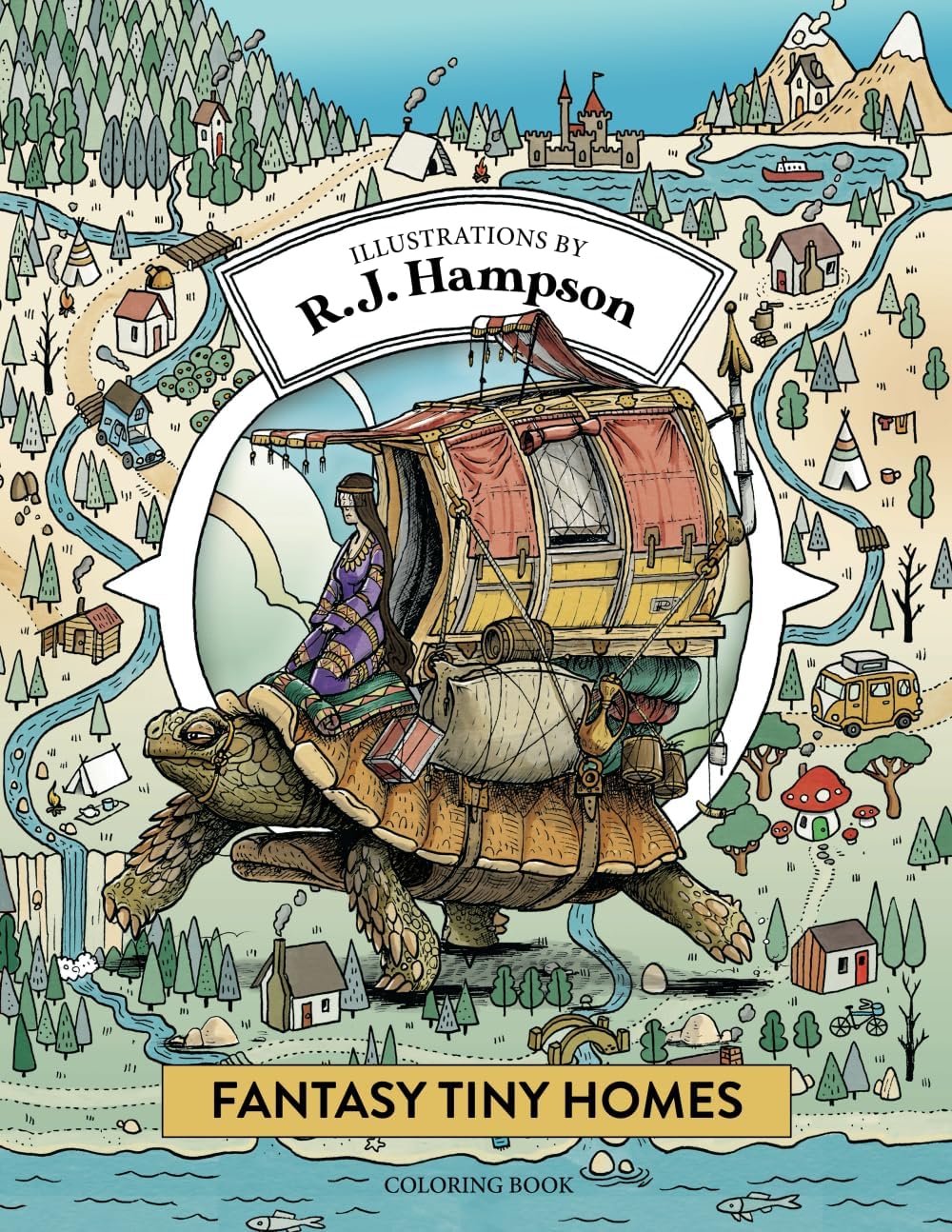 Fantasy Tiny Homes Coloring Book (R.J. Hampson Signature Books) by R.J. Hampson