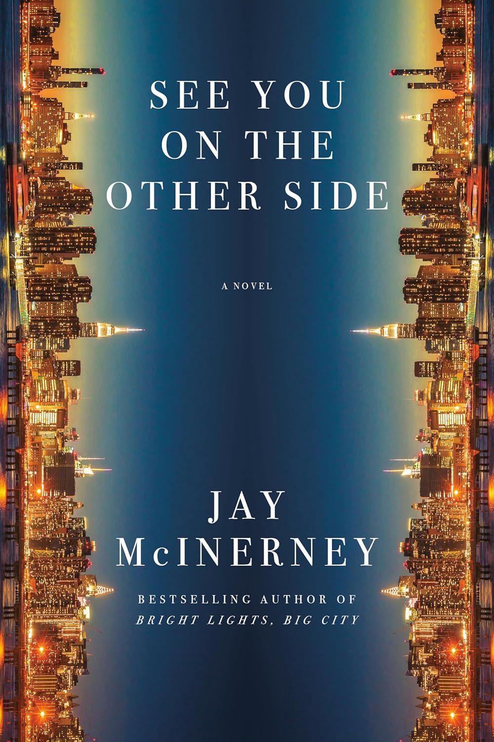 See You on the Other Side: A Novel by Jay McInerney