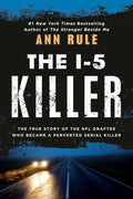 The I-5 Killer by Ann Rule