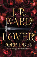 Lover Forbidden (The Black Dagger Brotherhood series) by J.R. Ward