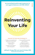 Reinventing Your Life: the breakthrough program to end negative behaviour and feel great again: the breakthrough programme to end negative behaviour and feel great again by Jeffrey E. Young