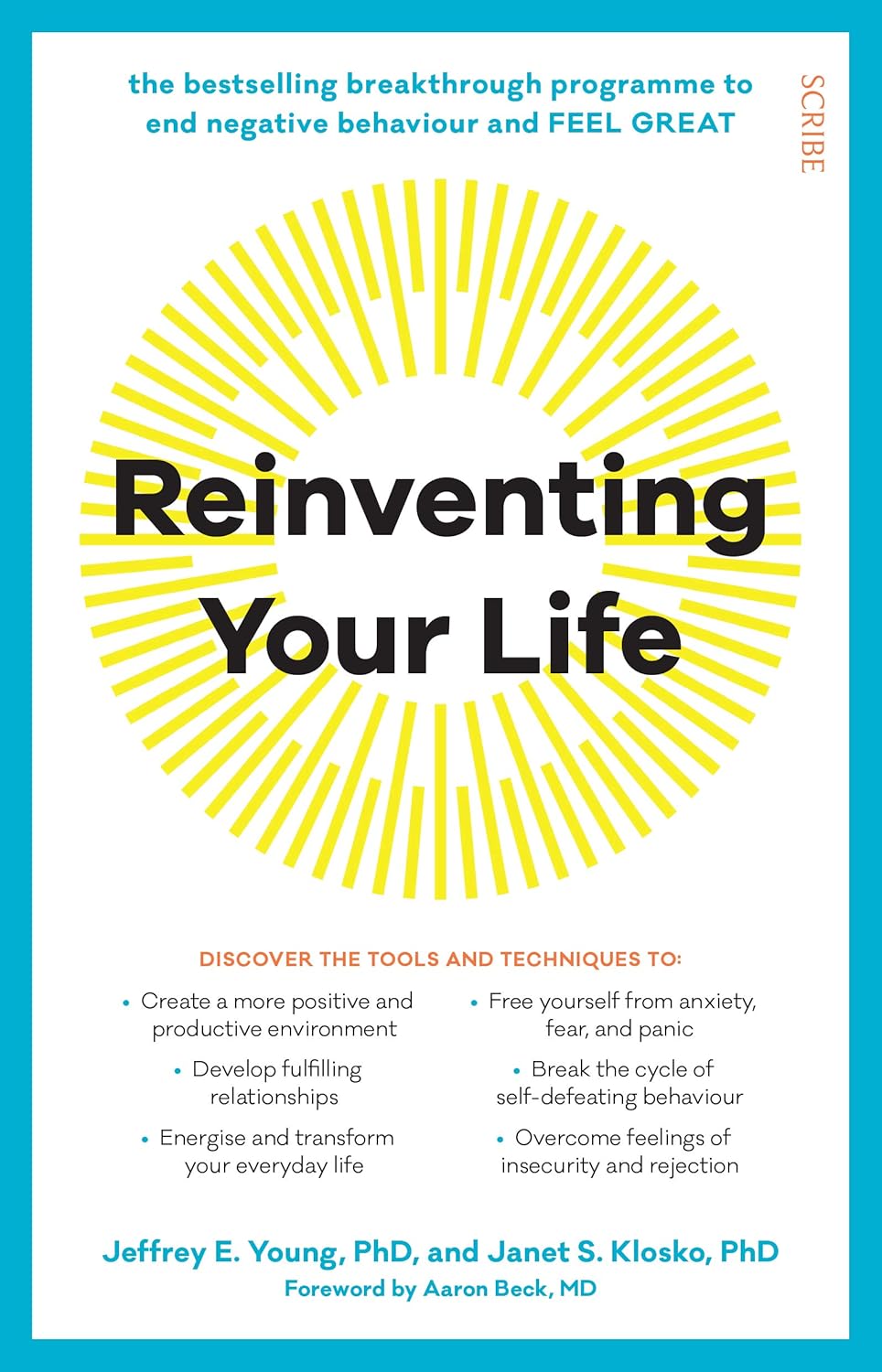 Reinventing Your Life: the breakthrough program to end negative behaviour and feel great again: the breakthrough programme to end negative behaviour and feel great again by Jeffrey E. Young