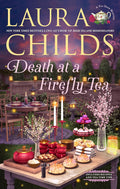 Death at a Firefly Tea (A Tea Shop Mystery) by Laura Childs