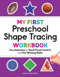 My First Preschool Shape Tracing Workbook: Fun Activities to Teach Pencil Control and Pre-Writing Skills (My First Preschool Skills Workbooks) by Sarah Chesworth