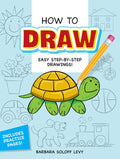 How to Draw: Easy Step-by-Step Drawings! (Dover How to Draw) by Barbara Soloff Levy